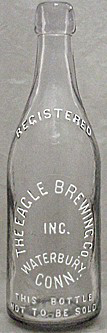 THE EAGLE BREWING COMPANY INCORPORATED EMBOSSED BEER BOTTLE