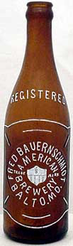 FRED BAUERNSCHMIDT AMERICAN BREWERY EMBOSSED BEER BOTTLE