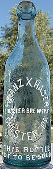 FRANZ X. HASER CHESTER BREWERY EMBOSSED BEER BOTTLE